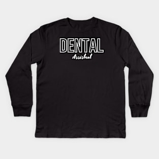 Dental Assistant Kids Long Sleeve T-Shirt